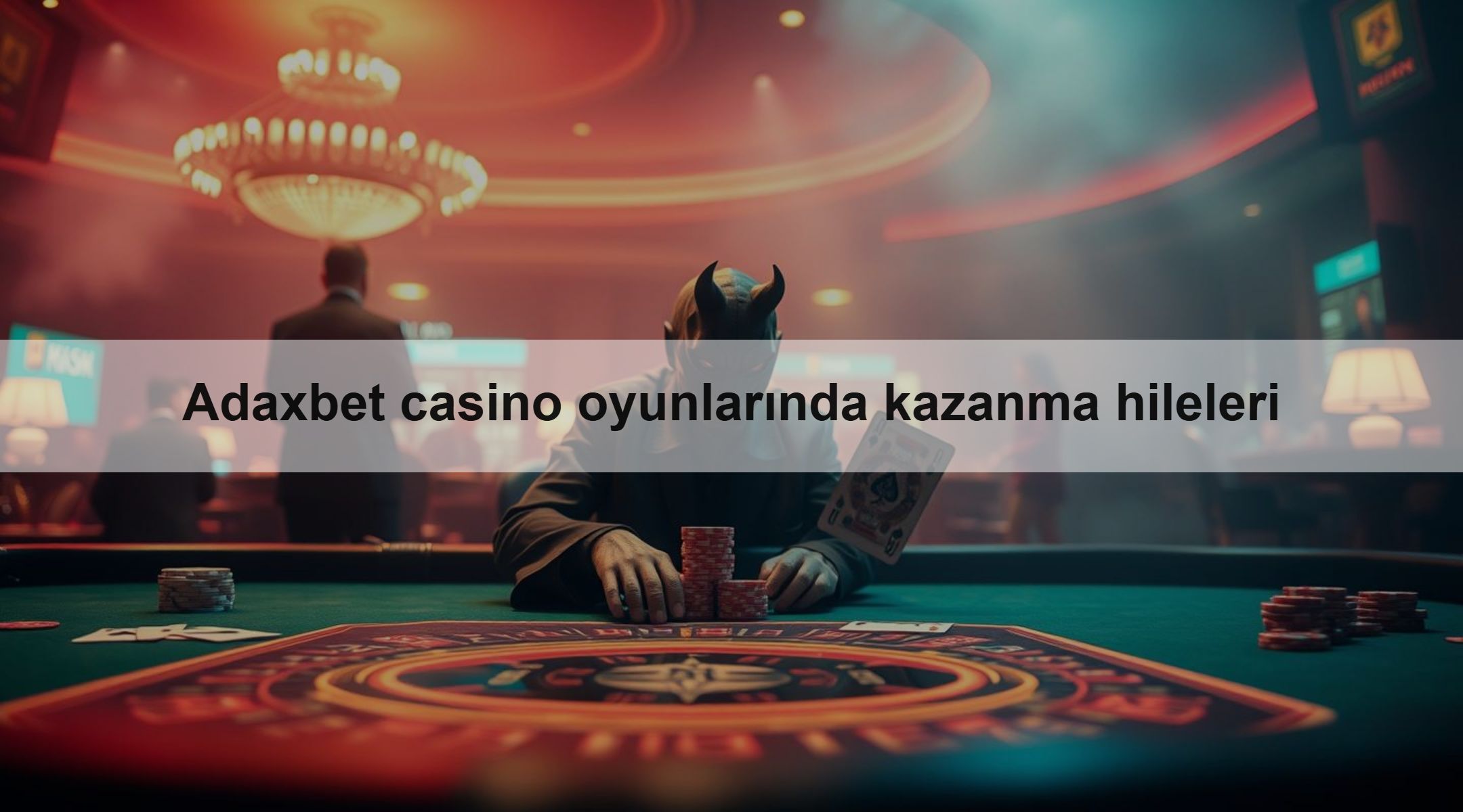 Adaxbet casino oyunlarında kazanma hileleri