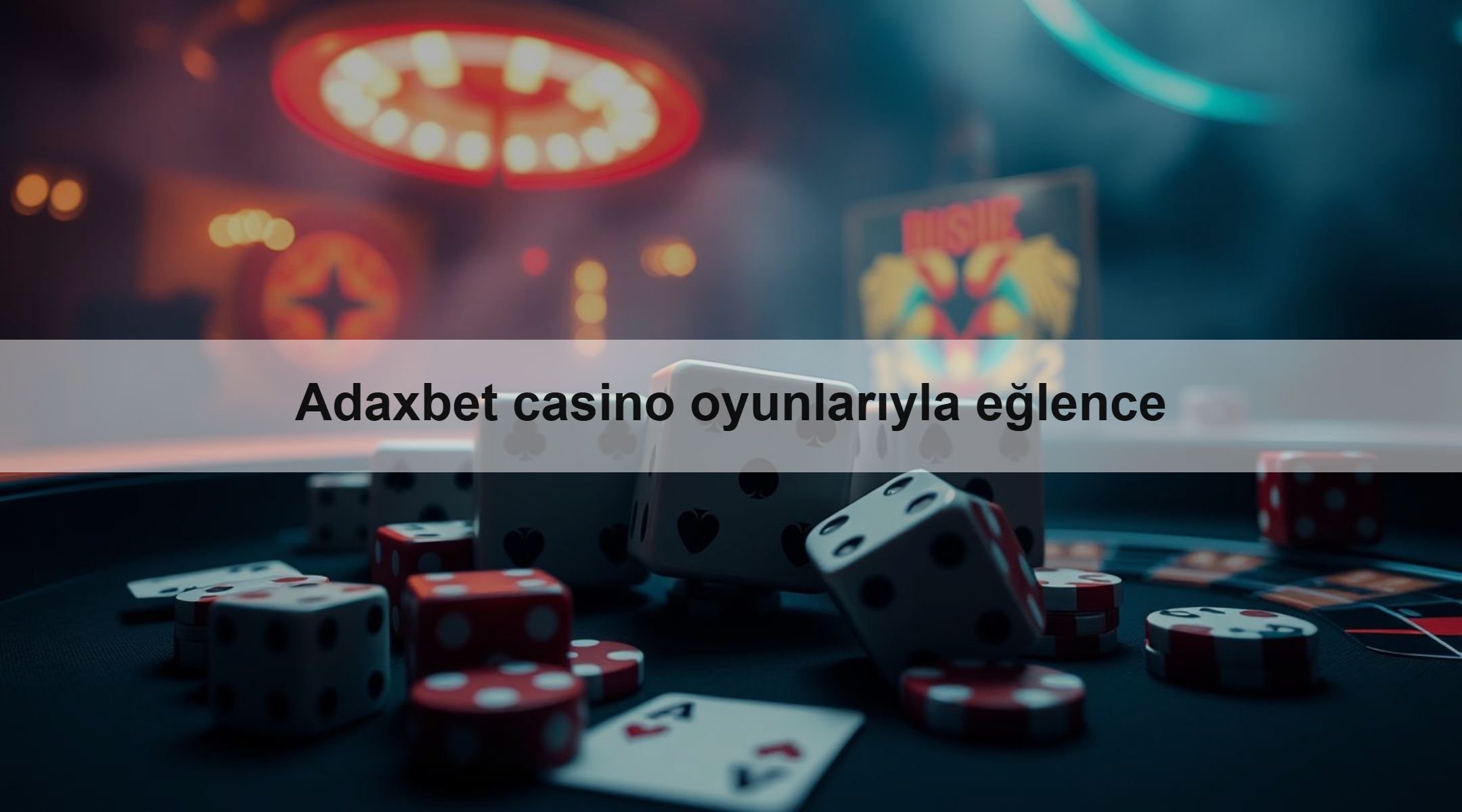 Adaxbet casino oyunlarıyla eğlence