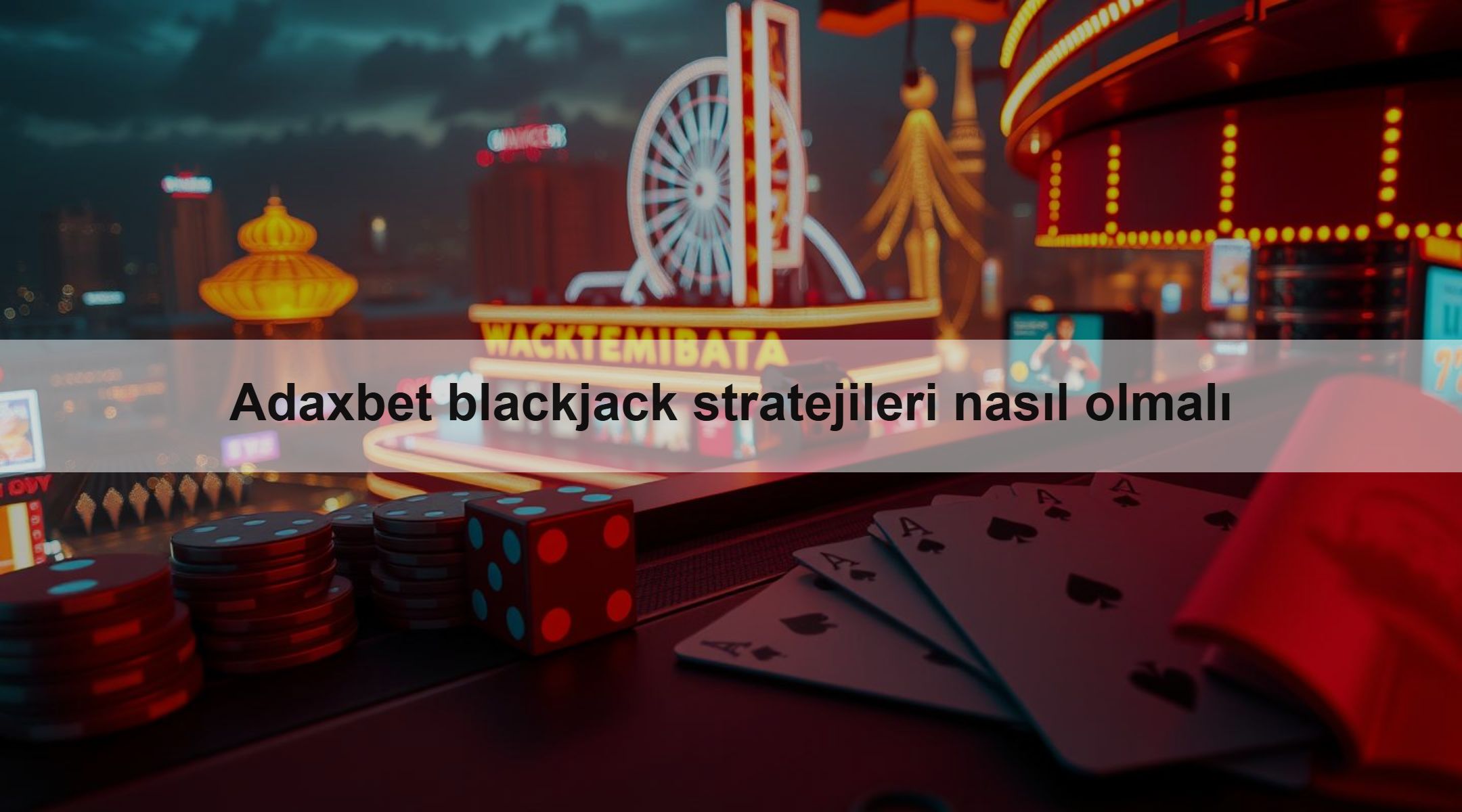 Adaxbet blackjack stratejileri nasıl olmalı 1 Adaxbet blackjack stratejileri nasıl olmalı