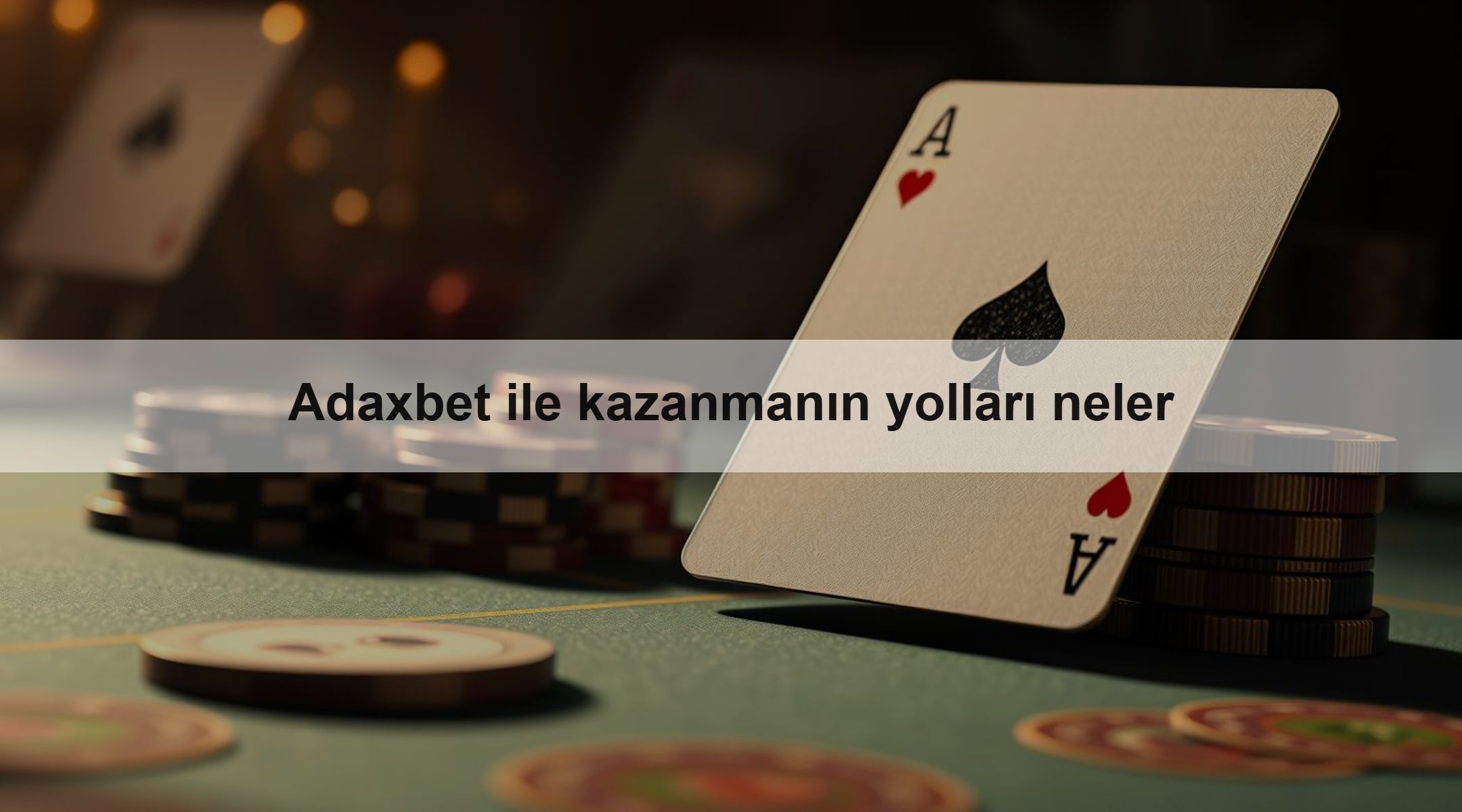 Adaxbet ile kazanmanın yolları neler