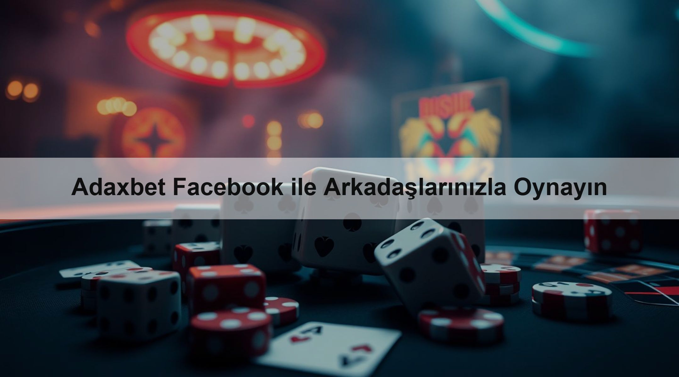 Adaxbet Facebook ile Arkadaşlarınızla Oynayın 1 Adaxbet Facebook ile Arkadaşlarınızla Oynayın