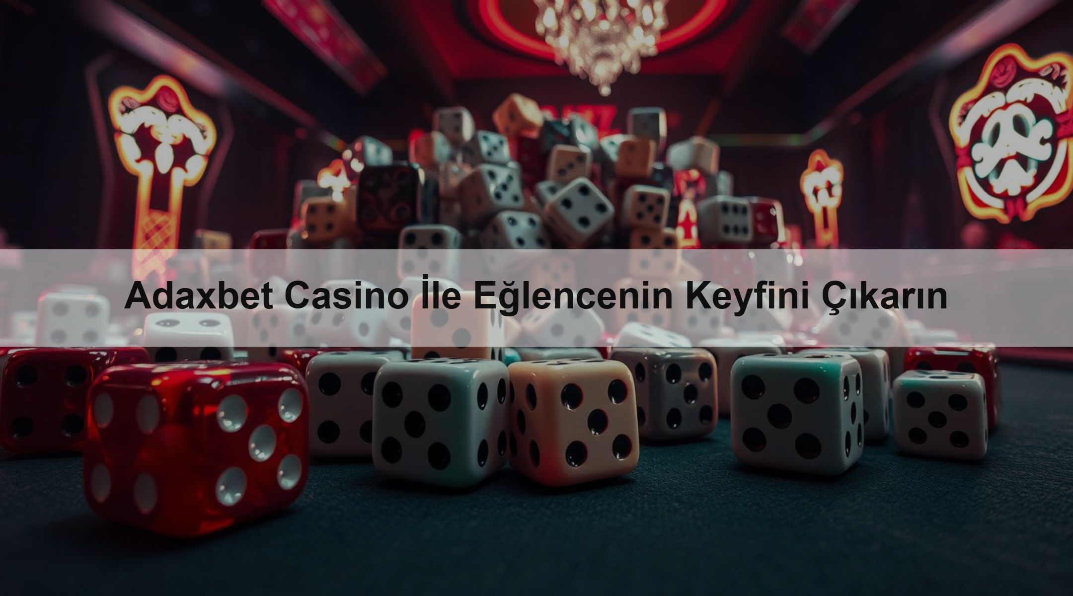 Adaxbet Casino İle Eğlencenin Keyfini Çıkarın