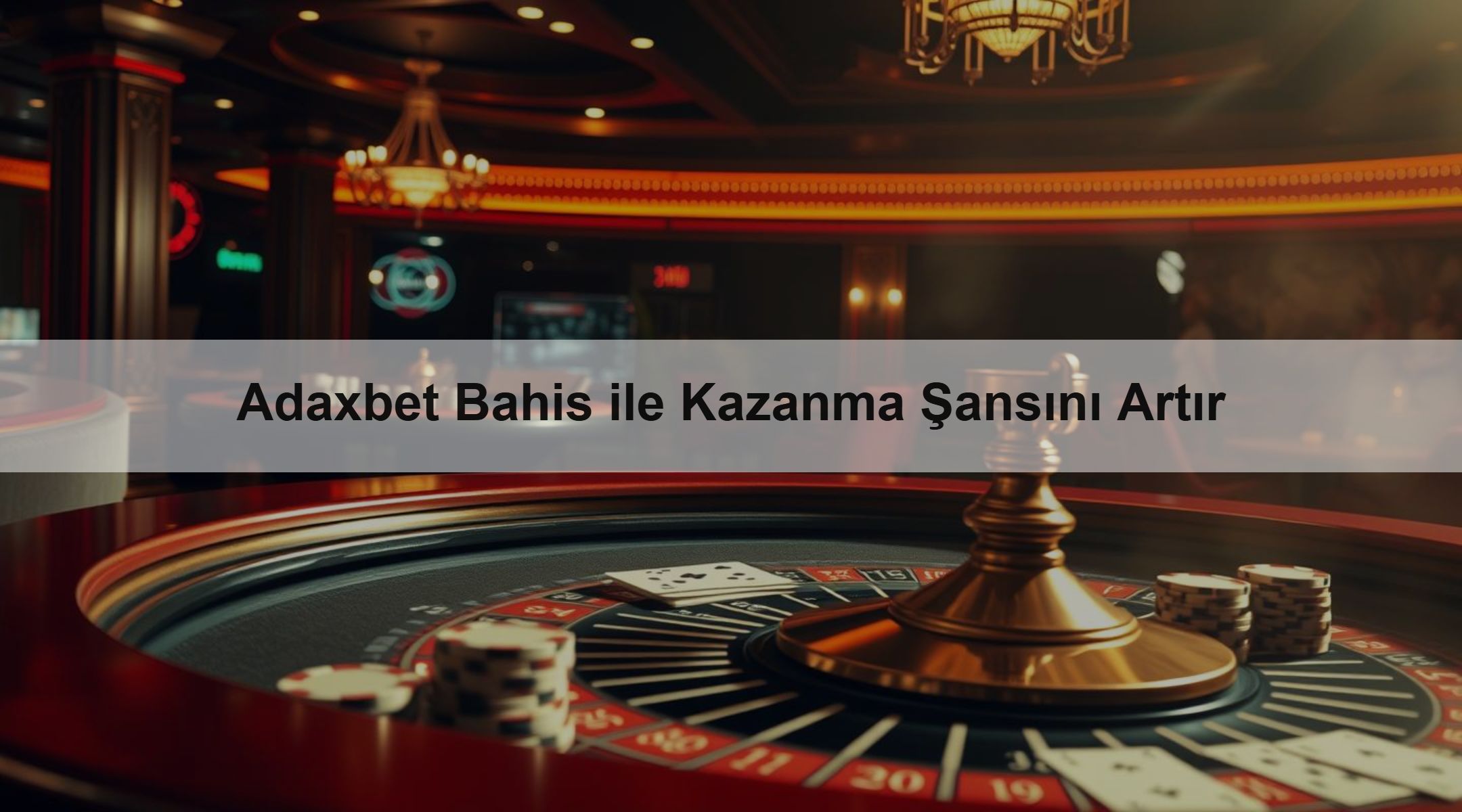 Adaxbet Bahis ile Kazanma Şansını Artır 1 Adaxbet Bahis ile Kazanma Şansını Artır