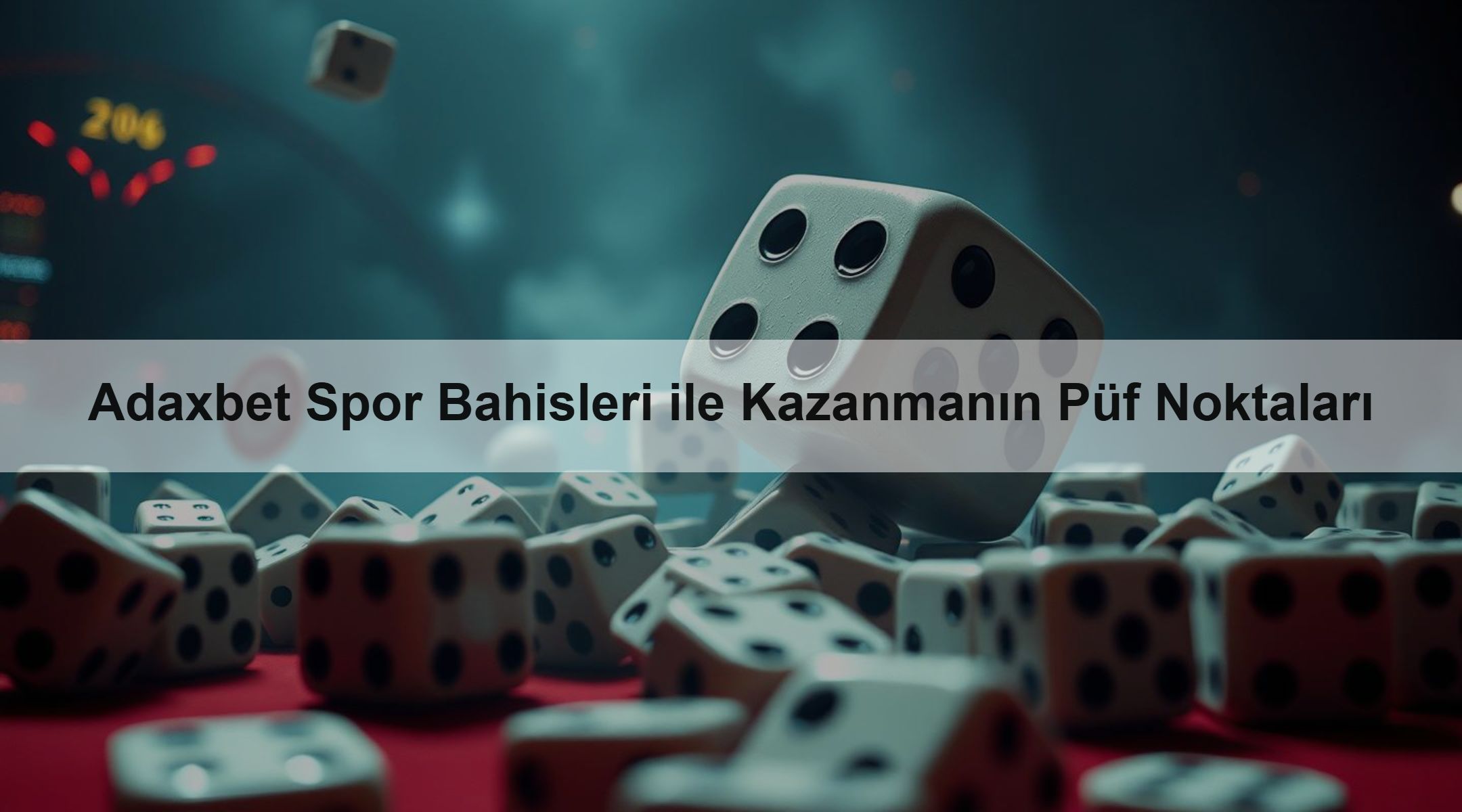 Adaxbet Spor Bahisleri ile Kazanmanın Püf Noktaları