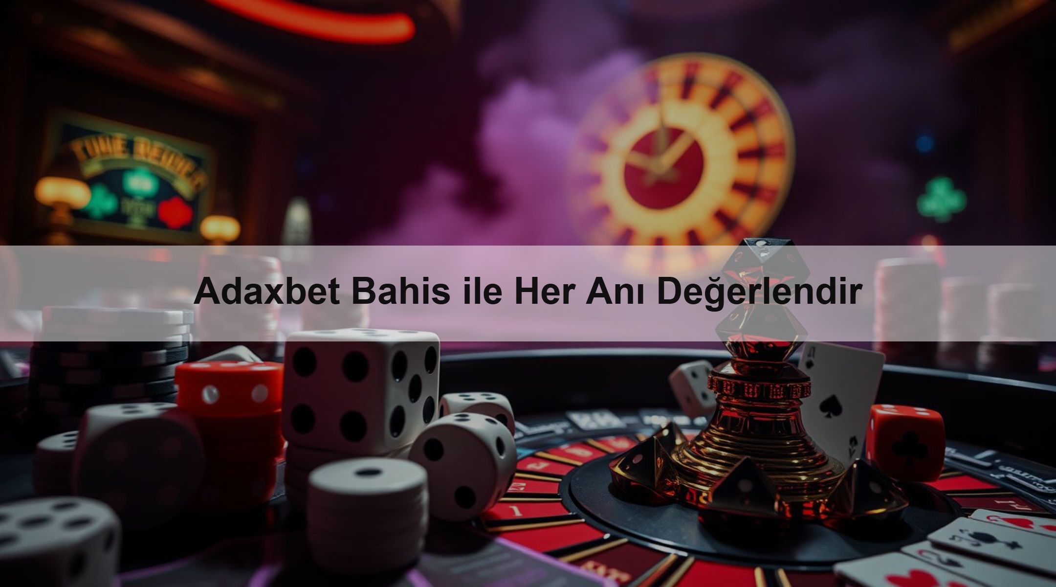 Adaxbet Bahis ile Her Anı Değerlendir